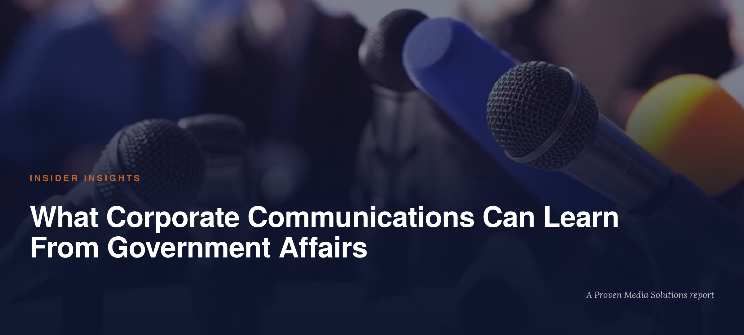 Government Communication Insider Insights: What Corporate Communications Can Learn From ...