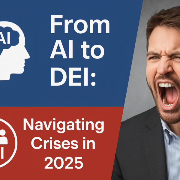 From AI to DEI: Navigating Crises in 2025